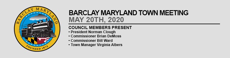 Barclay Maryland Town Meeting – May 20th 2020